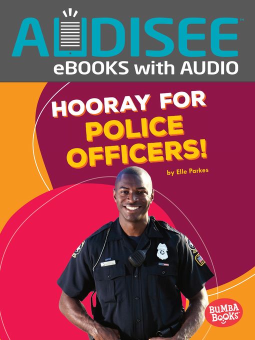 Title details for Hooray for Police Officers! by Elle Parkes - Wait list